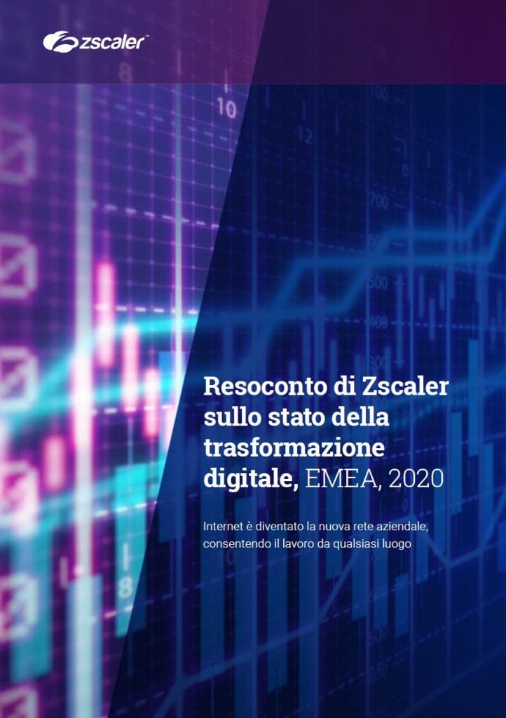 Resoconto di Zscaler sullo stato della trasformazione digitale, EMEA, 2020 2 An image of Zscaler Italy, Whitepapers, Resoconto di Zscaler sullo stato della trasformazione digitale, EMEA, 2020