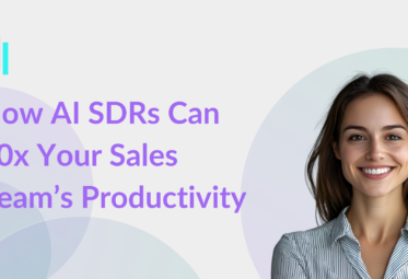 How AI SDRs Can 10x Your Sales Team’s Productivity